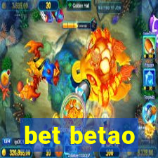 bet betao