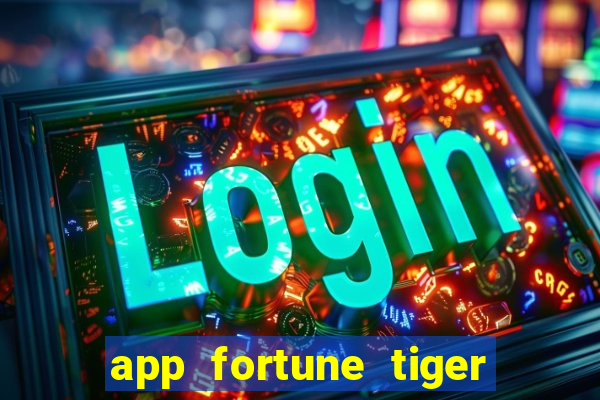 app fortune tiger paga mesmo