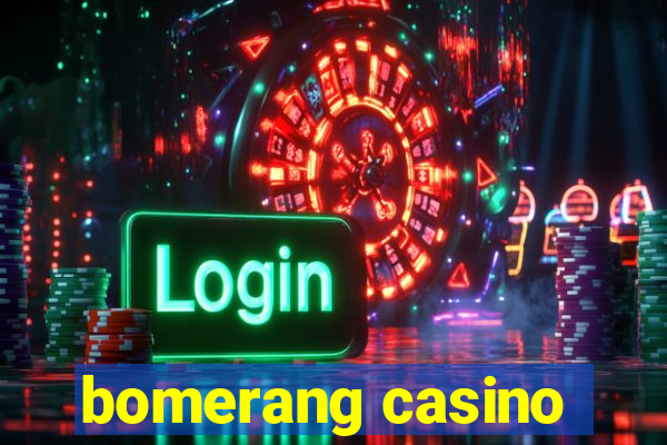 bomerang casino