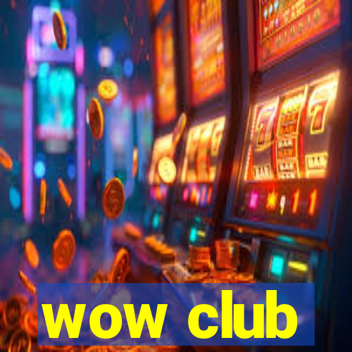 wow club