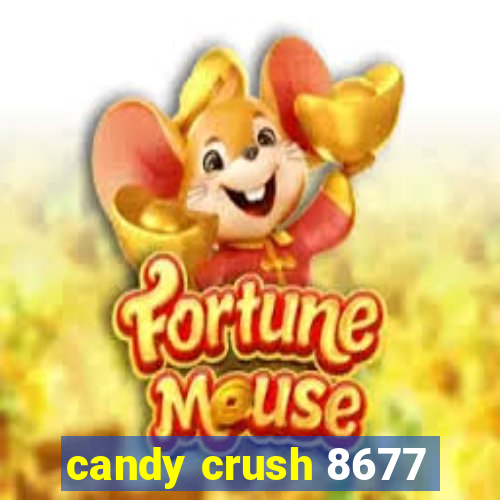 candy crush 8677