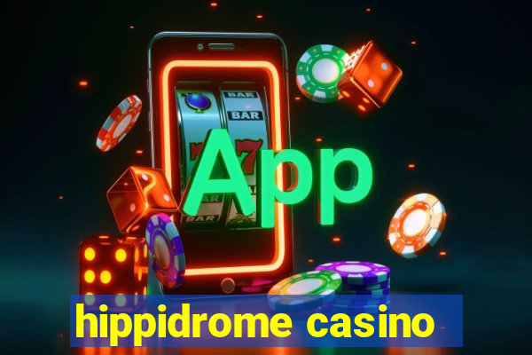 hippidrome casino