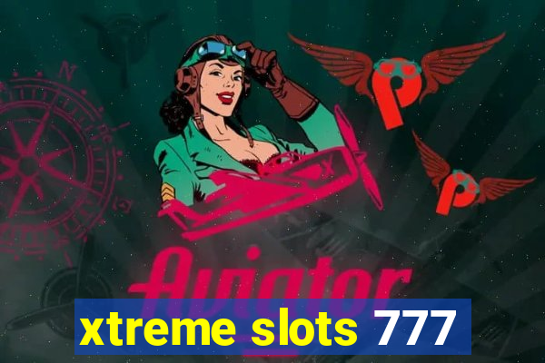 xtreme slots 777