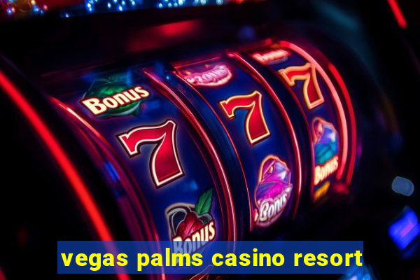 vegas palms casino resort