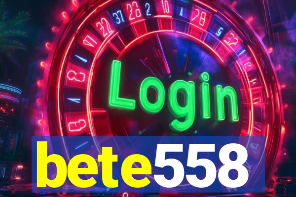 bete558