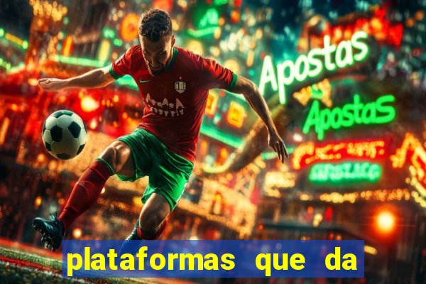 plataformas que da bonus para jogar