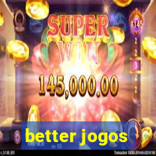 better jogos