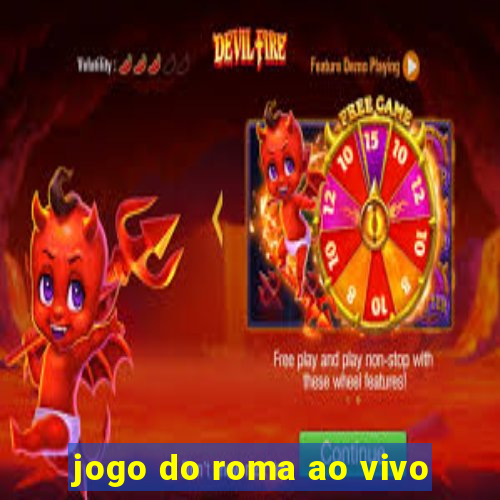 jogo do roma ao vivo