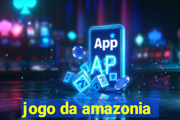 jogo da amazonia