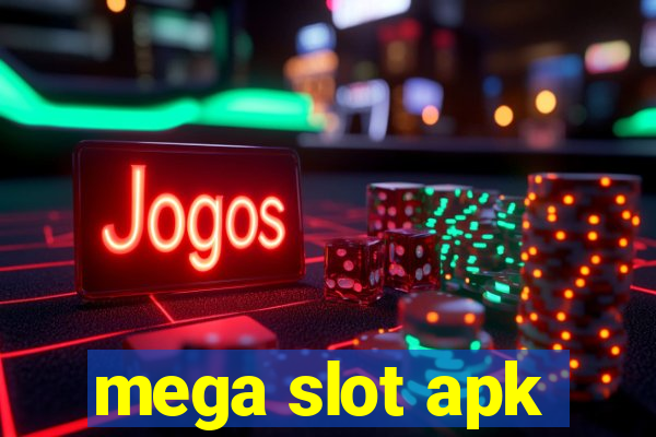 mega slot apk