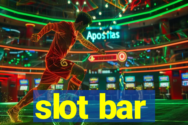 slot bar