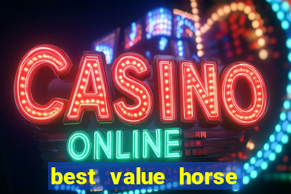 best value horse racing bet