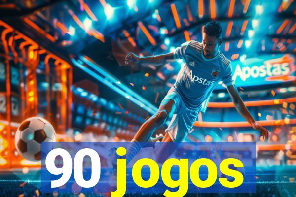 90 jogos