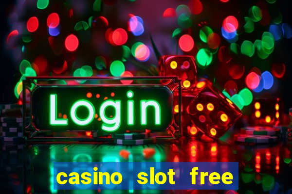 casino slot free games fun