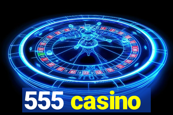 555 casino