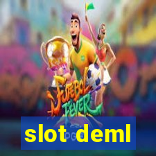 slot deml