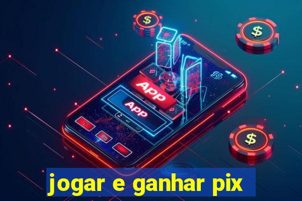 jogar e ganhar pix