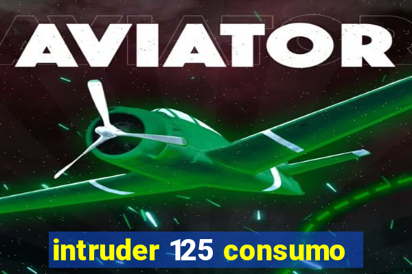 intruder 125 consumo