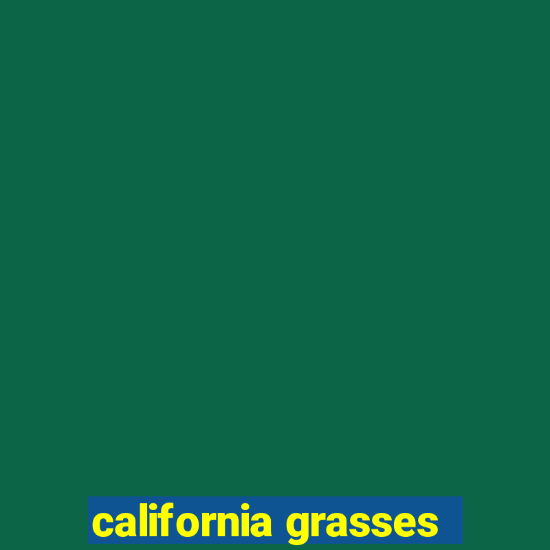 california grasses