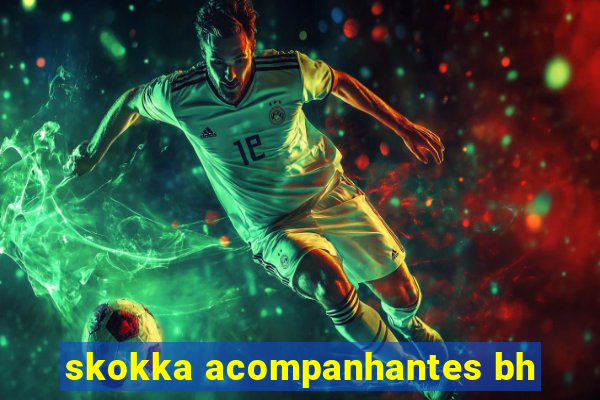 skokka acompanhantes bh