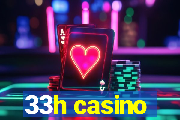 33h casino