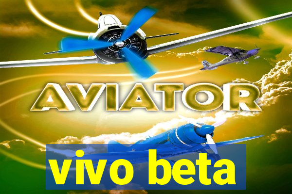 vivo beta