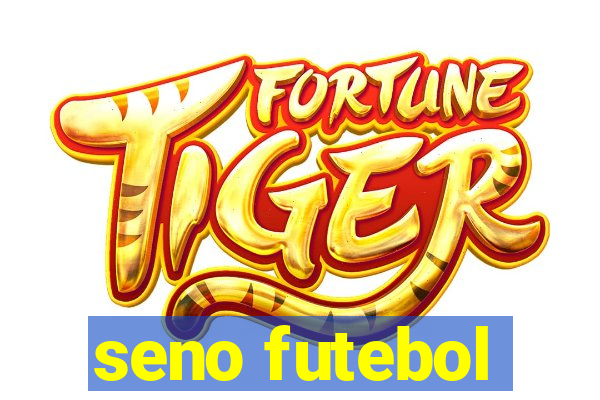 seno futebol