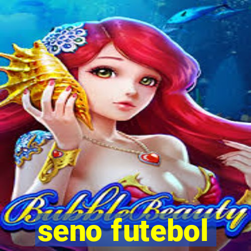 seno futebol