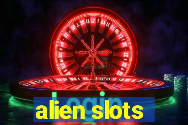 alien slots