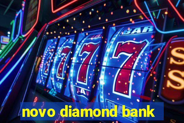 novo diamond bank