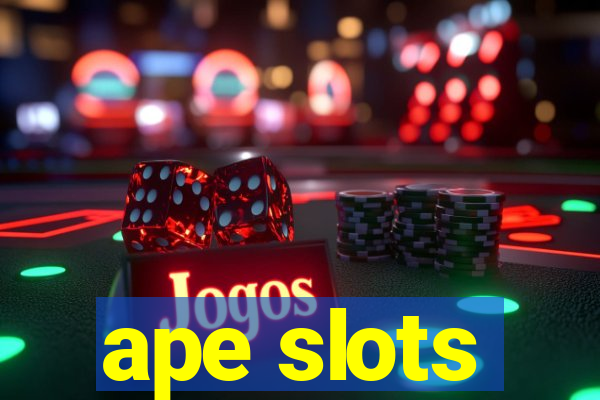 ape slots