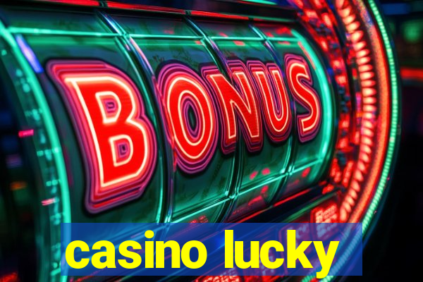 casino lucky