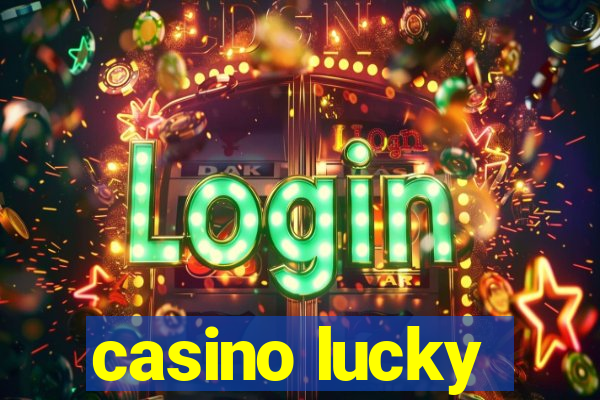 casino lucky