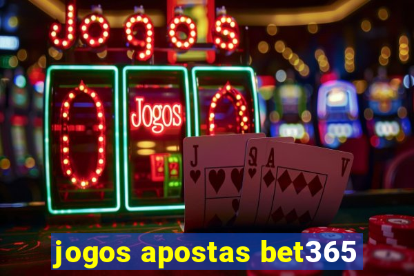 jogos apostas bet365