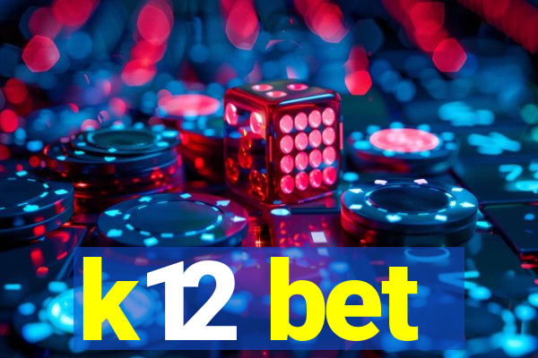 k12 bet