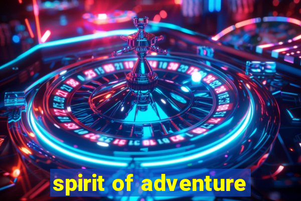 spirit of adventure