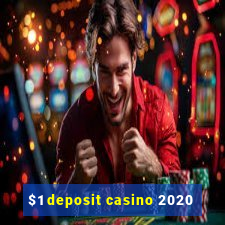 $1 deposit casino 2020