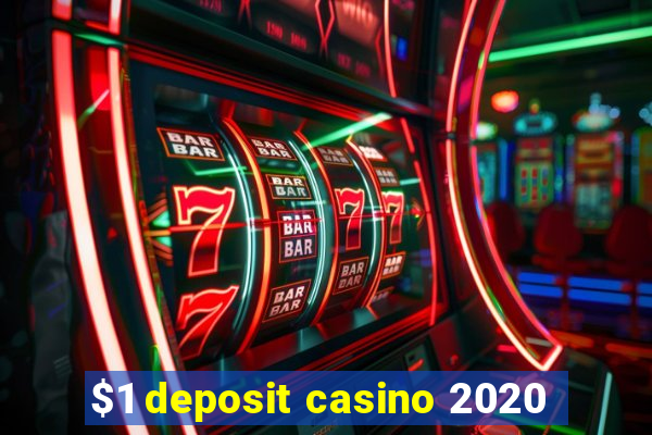 $1 deposit casino 2020