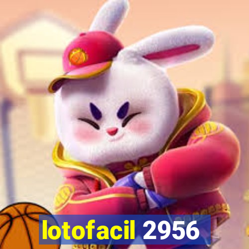 lotofacil 2956