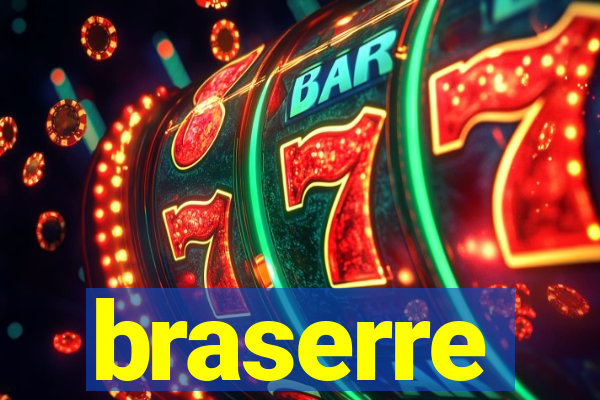 braserre