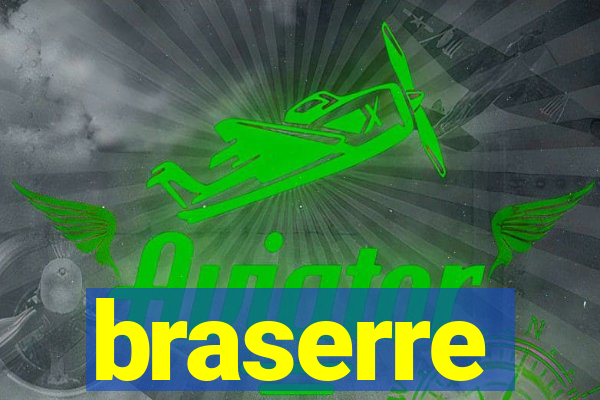 braserre