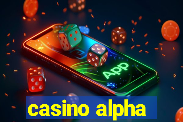 casino alpha