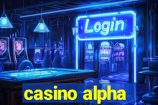 casino alpha