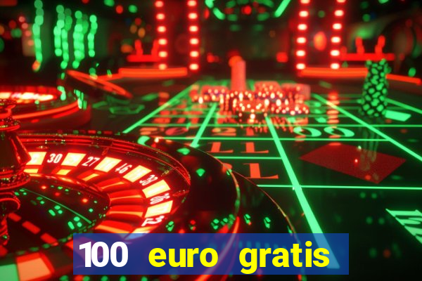 100 euro gratis online casino