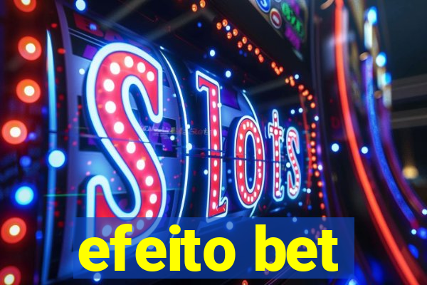 efeito bet