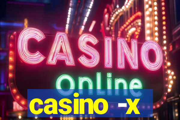 casino -x