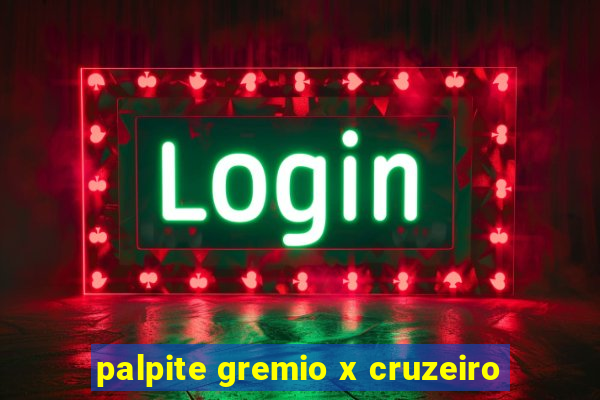 palpite gremio x cruzeiro