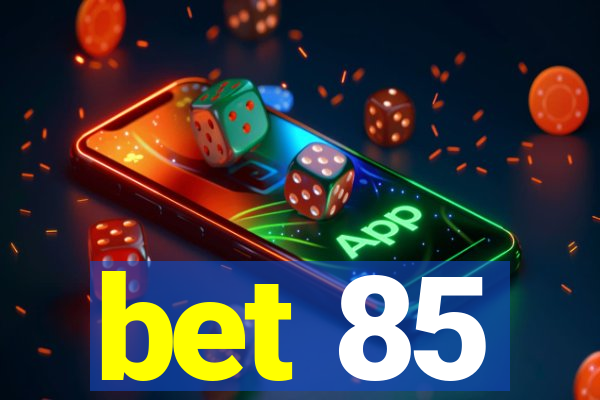 bet 85