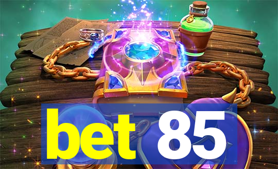 bet 85