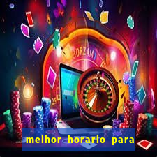 melhor horario para jogar fortune ox